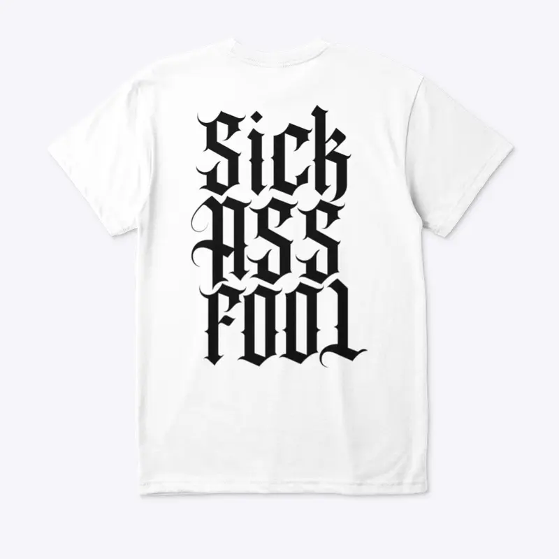 SICK ASS FOOL WHITE TEE