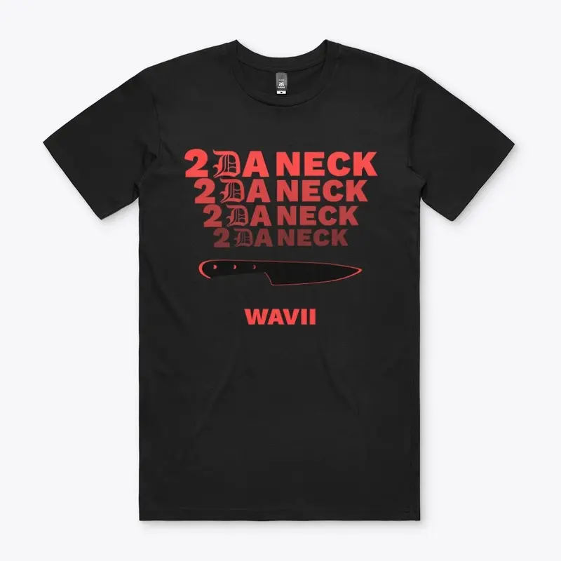 2 DA NECK - WAVII 